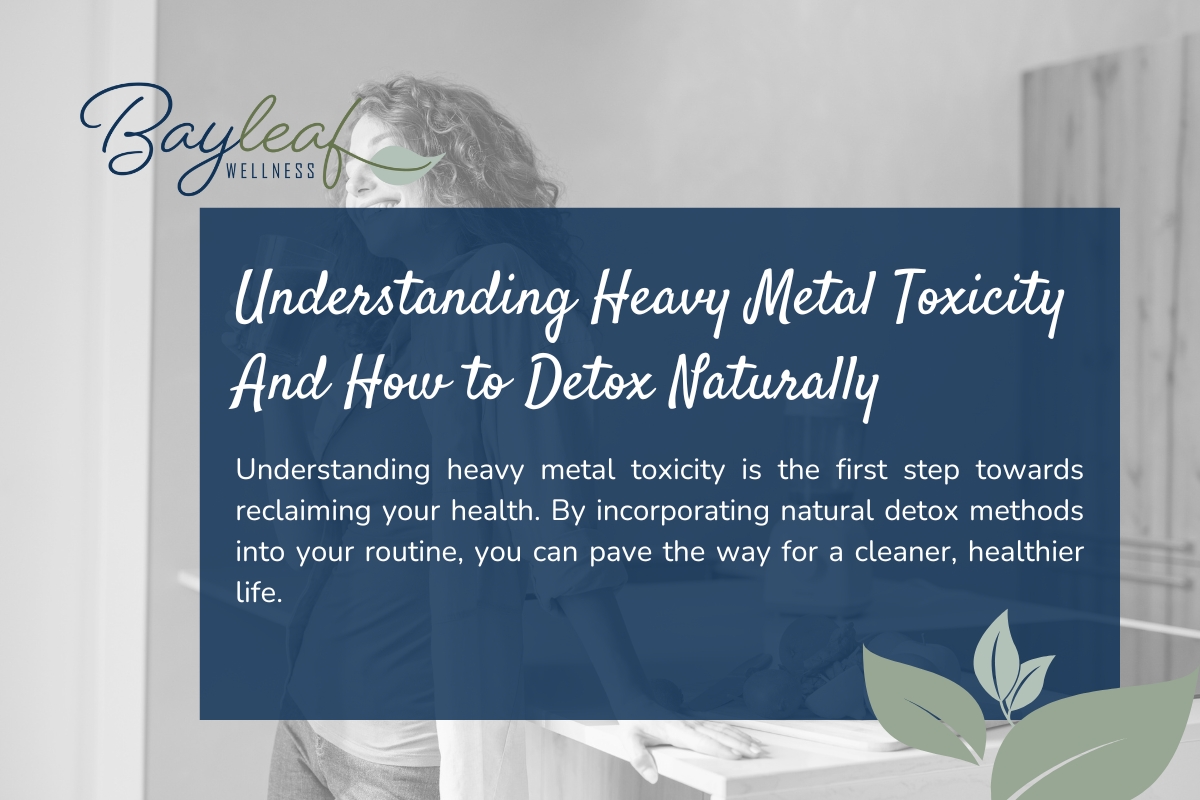 How to Test for Heavy Metal Toxicity | Bayleaf Wellness